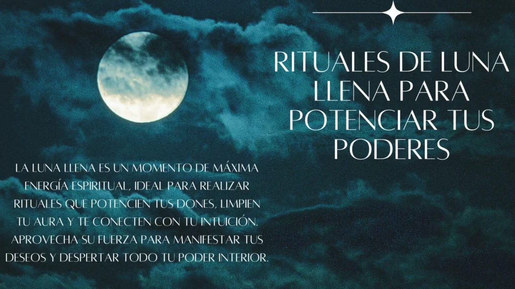 rituales de luna llena para potenciar tus poderes